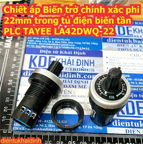 Chiết áp Biến trở chính xác trong tủ điện biến tần PLC TAYEE LA42DWQ-22 phi 22mm 1K 2K 5K 10K 20K 50K 100K kde1107