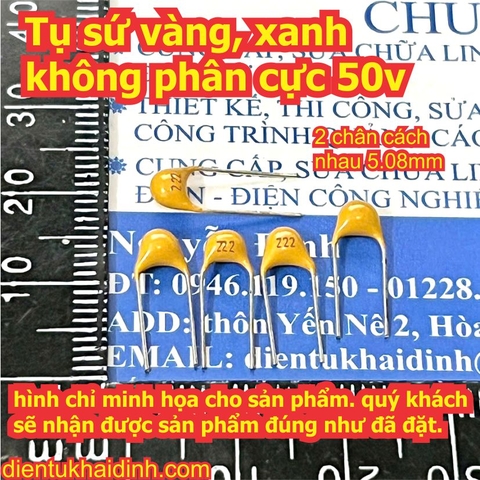 10 con Tụ sứ vàng / xanh không phân cực 50v 220/102/222/223/103/104/101/105 KDE1724