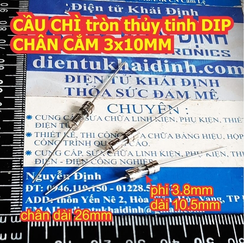 CẦU CHÌ DIP, CHÂN CẮM 3*10MM 250V 0.5A ~ 10A kde1930