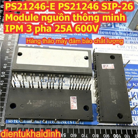 PS21246-E PS21246 SIP-26 Module nguồn thông minh IPM 3 pha 25A 600V kde2529