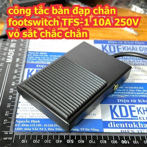 Công tắc bàn đạp chân footswitch TFS-1 FS TFS 10A 250V vỏ sắt chắc chắn dây dài kde3313