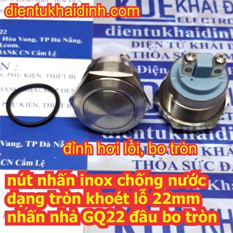 Nút nhấn inox chống nước, dạng tròn khoét lỗ 22mm, nút nhấn đề GQ22 đầu bo tròn kde4653