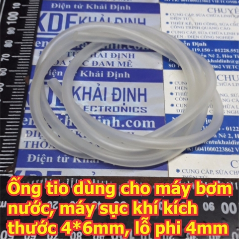 Ống tio dùng cho máy bơm nước, máy sục khí kích thước 4*6mm, lỗ phi 4mm, 1m kde5825