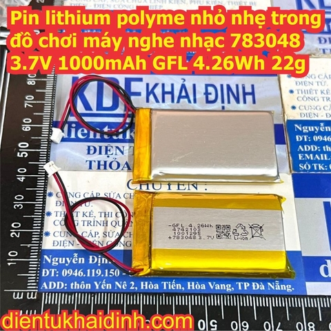 Pin lithium polyme nhỏ nhẹ trong đồ chơi máy nghe nhạc 783048 3.7V 1000mAh GFL 4.26Wh 22g kde5974
