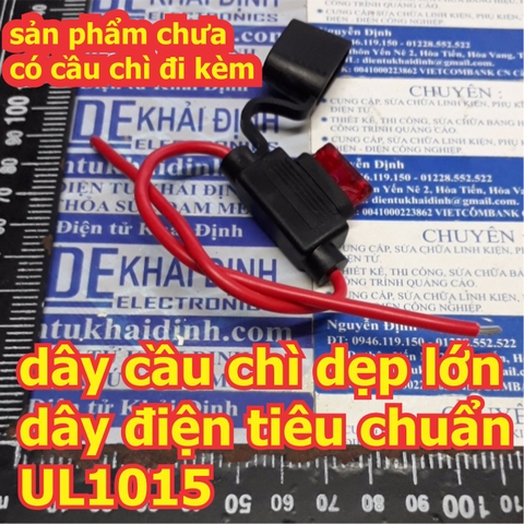 Dây đế cầu chì DẸP, loại TO, XE OTO dạng dây ra dây UL1015 AWG 54A/600V kde4473