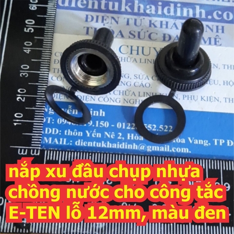 nắp nhựa đầu chụp xu chống nước cho công tắc gạt E-TEN lỗ 12mm, màu đen kde6517