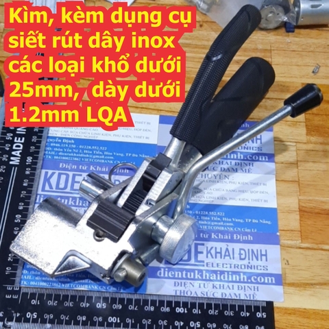 Kìm, kèm dụng cụ siết rút dây inox các loại khổ dưới 25mm dày dưới 1.2mm LQA kde6535
