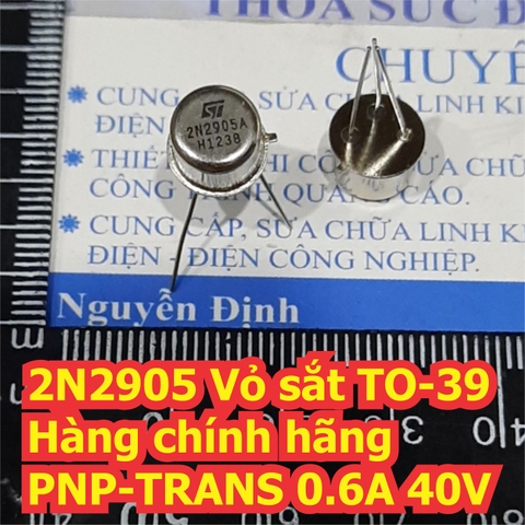 2N2905 2905 Vỏ sắt TO-39 Hàng chính hãng PNP-TRANS 0.6A 40V kde6723