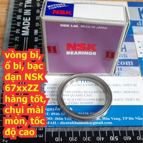vòng bi, ổ bi, bạc đạn NSK 6700 6701 6702 6703 6704 6705 6706 6707 6708 hàng tốt, chụi mài mòn, tốc độ cao  kde7172