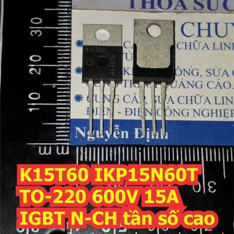K15T60 IKP15N60T TO-220 600V 15A IGBT N-CH tần số cao kde7394