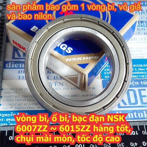 vòng bi, ổ bi, bạc đạn NSK 6007 600Z 6009 6010 6011 6012 6013 6014 6015 hàng tốt, chụi mài mòn, tốc độ cao kde7419