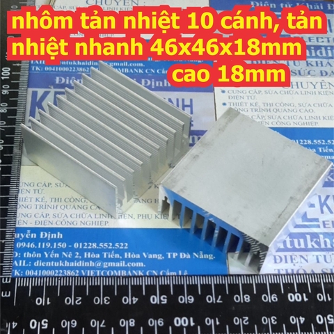 nhôm tản nhiệt 10 cánh, tản nhiệt nhanh 46x46x18mm, cao 18mm kde7717