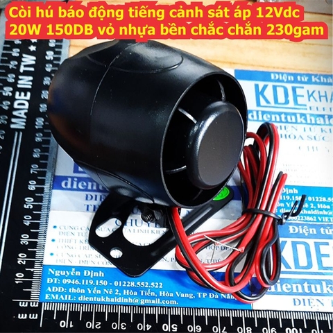 Còi hú báo động tiếng cảnh sát áp 12Vdc 20W 150DB vỏ nhựa bền chắc chắn 230g / 340g kde7945