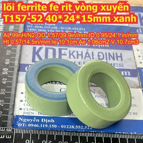 lõi ferrite fe rit sắt từ vòng xuyến T157-52 40*24*15mm màu xanh T200-26 51*31*14.5mm màu vàng kde9028