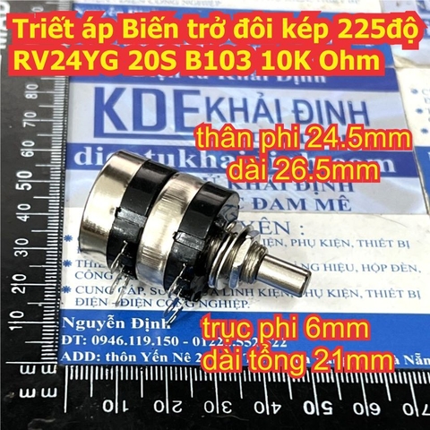 Triết áp Biến trở đôi kép xoay 225độ RV24YG 20S B102 1K B103 10K B104 100K Ohm kde0252