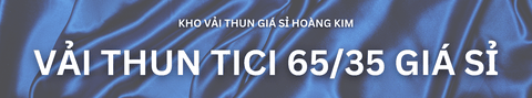 Vải thun tici 65/35 giá sỉ Hoàng Kim