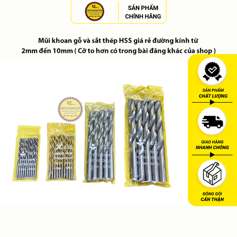 Mũi khoan gỗ và sắt thép HSS giá rẻ đường kính từ 2mm - 10mm ( Cỡ to hơn có trong bài đăng khác của Shop )