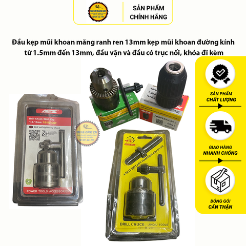 Đầu kẹp mũi khoan măng ranh ren 13mm kẹp mũi khoan đường kính từ 1.5mm đến 13mm, đầu vặn và đầu có trục nối, khóa đi kèm