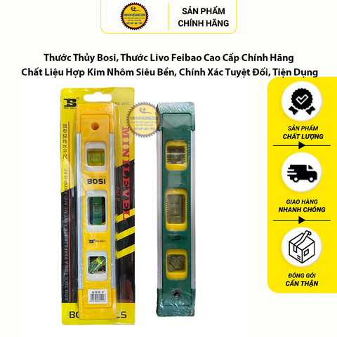 Thước Thủy Bosi, Thước Livo Feibao Cao Cấp Chính Hãng - Chất Liệu Hợp Kim Nhôm Siêu Bền, Chính Xác Tuyệt Đối, Tiện Dụng