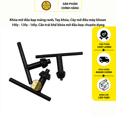 Khóa mở đầu kẹp măng ranh, Tay khóa mở đầu máy khoan 10mm - 13mm - 16mm, Cần trái khế khóa mở đầu kẹp chuyên dụng