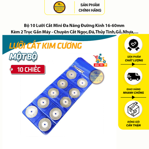 Bộ 10 Lưỡi Cắt Mini Đa Năng Đường Kính 30-60mm Kèm 2 Trục Gắn Máy - Chuyên Cắt Ngọc,Đá,Thủy Tinh,Gỗ,Nhựa,...