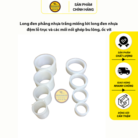 Long đen phẳng nhựa trắng miếng lót long đen nhựa đệm lỗ trục và các mối nối ghép bu lông, ốc vít