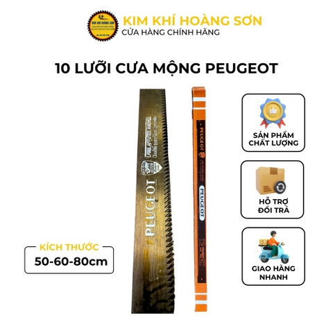 Lưỡi cưa mộng PEUGEOT dài 50/60/80cm gói 10 lưỡi, lưỡi cắt mộng phụ kiện ngành mộc