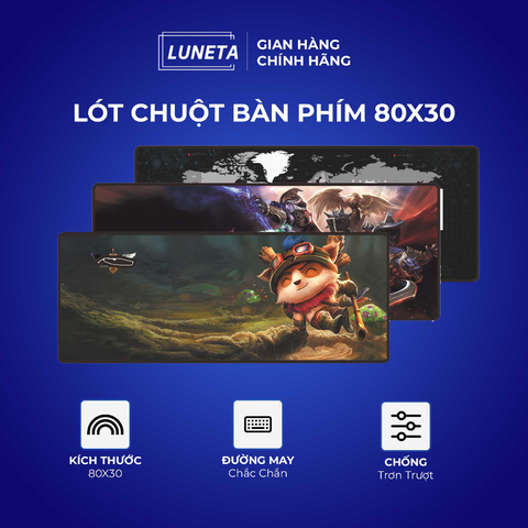 Lót chuột cỡ lớn 80x30cm dày dặn 2mm chuyên game chống trơn trượt siêu bền siêu rẻ Luneta