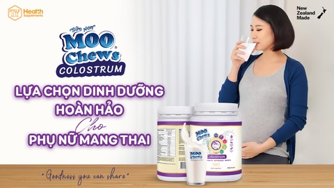 MooChews Colostrum: Lựa chọn dinh dưỡng hoàn hảo cho phụ nữ mang thai