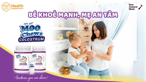 Sữa non Moo Chews: Bé chắc khoẻ - Mẹ an tâm