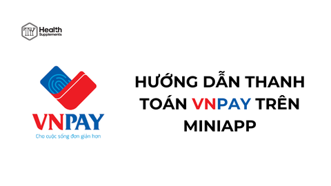 HƯỚNG DẪN THANH TOÁN VNPAY TRÊN MINIAPP