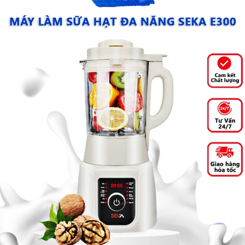 Máy Làm Sữa Hạt SEKA E300 Đa Năng 12 Chức Năng Cao Cấp Chính Hãng - Bảo Hành 12 Tháng