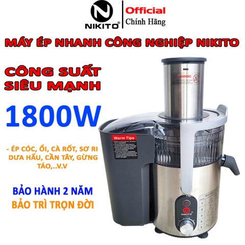Máy ép trái cây nhanh NIKITO công suất 1800W ép đa năng hoa quả trái cây BH 24 Tháng Máy ép hoa quả, rau củ, siêu khỏe