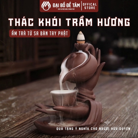 Thác Khói Trầm Hương Bàn Tay Phật Ấm Trà Tử Sa Cao Cấp Trang Trí Bàn Trà Phòng Thiền