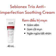 ACM Kem Dưỡng Ẩm Dành Cho Da Mụn Giúp Ngăn Ngừa Sự Tiết Bã Nhờn - SEBIONEX TRIO ANTI-IMPERFECTION SOOTHING CREAM (40ml)