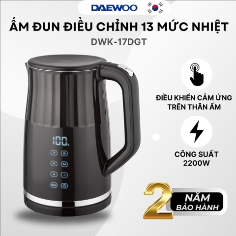 Ấm đun siêu tốc Daewoo 1.7L DWK-17DGT điều khiển cảm ứng LED, chỉnh nhiều mức nhiệt, giữ nhiệt, bảo hành 2 năm