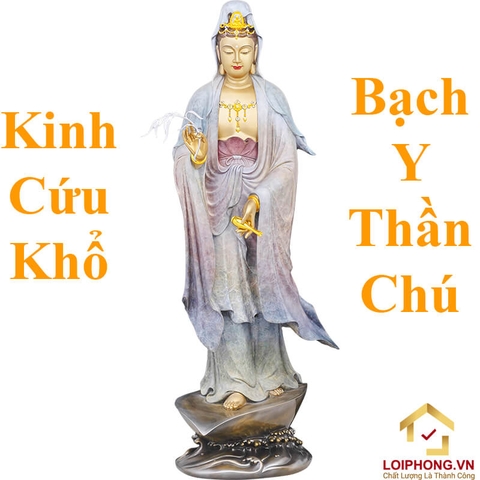 Bạch Y Thần Chú - Những điều linh ứng mà bạn chưa biết