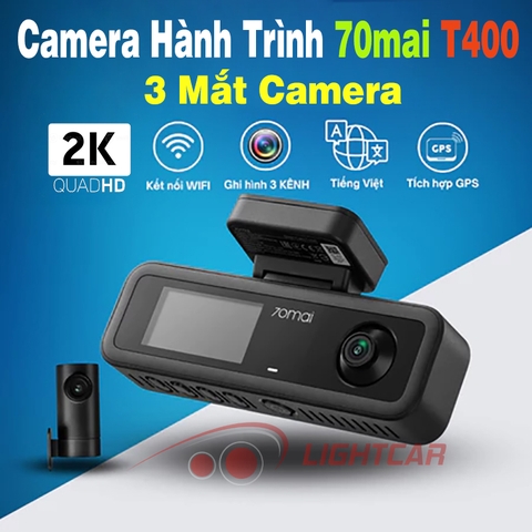 Camera Hành Trình 70mai T400 , 3 Mắt Ghi Hình Trước Sau Và Trong Xe