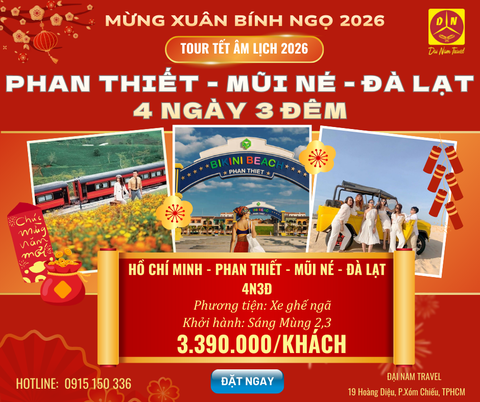 TOUR PHAN THIẾT - MŨI NÉ - ĐÀ LẠT 4 NGÀY 3 ĐÊM | TOUR TẾT NGUYÊN ĐÁN 2026 | KHỞI HÀNH TỪ HỒ CHÍ MINH mùng 2,3