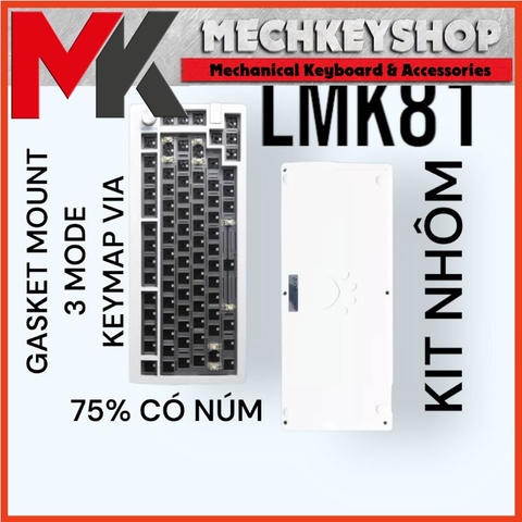 Bộ kit bàn phím cơ LMK81 Nhôm Aluminium Keymap VIA 3 mode Gasket Mount