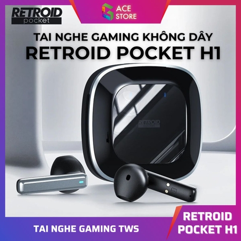 Tai Nghe TWS Retroid Pocket H1 Chính Hãng – Bluetooth 5.3, Pin 25H, Low Latency, Âm Thanh Rõ Nét Cho Game Thủ
