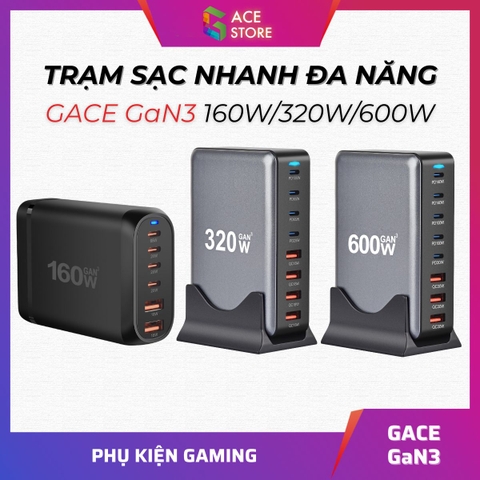 Trạm Sạc Nhanh Đa Năng GACE GaN3 160/320/600 – Cổng Type-C & USB PD, Sạc Laptop, Điện Thoại, Máy Tính Bảng