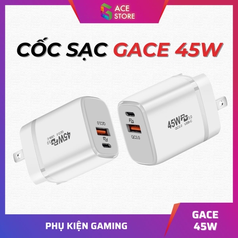 Combo Cốc/Củ Sạc Gace 45W & Dây Cáp Sạc 2M 240W