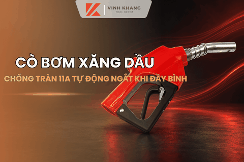 Nguyên Lý Hoạt Động Của Cò Bơm Xăng Dầu Chống Tràn 11A
