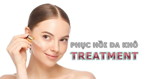 Hướng dẫn chọn treatment cho da khô phù hợp, hiệu quả và đơn giản