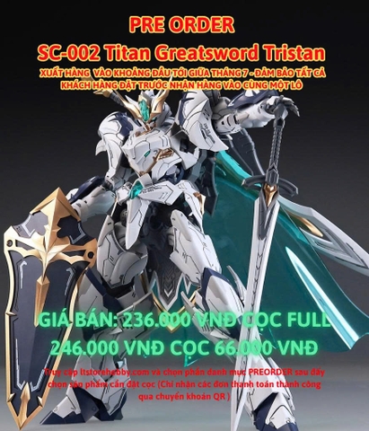 Đặt trước SC-002 Titan Greatsword Tristan - Xuất hàng vào đầu đến giữa tháng 7