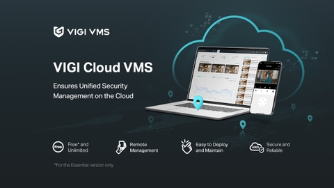 TP-Link và VIGI giới thiệu hệ thống quản lý video dựa trên đám mây miễn phí- VIGI Cloud VMS