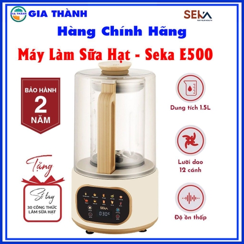 Máy làm xay nấu sữa hạt đa năng SEKA E500 - 9 Chức năng