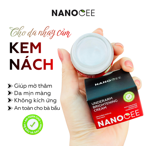 Kem trị thâm nách NANOCEE Underarm Brightening Cream – Giải pháp cải thiện thâm sạm vùng nách hiệu quả, an toàn