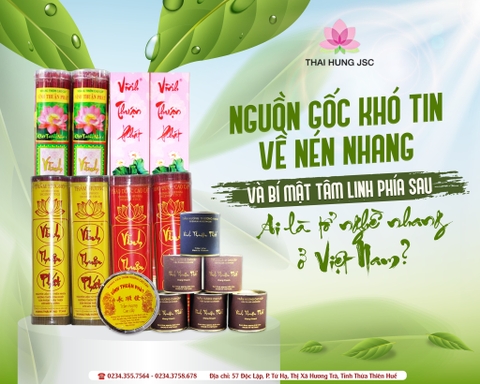 NGUỒN GỐC KHÓ TIN VỀ NÉN NHANG VÀ BÍ MẬT TÂM LINH PHÍA SAU, AI LÀ TỔ NGHỀ NHANG Ở VIỆT NAM?